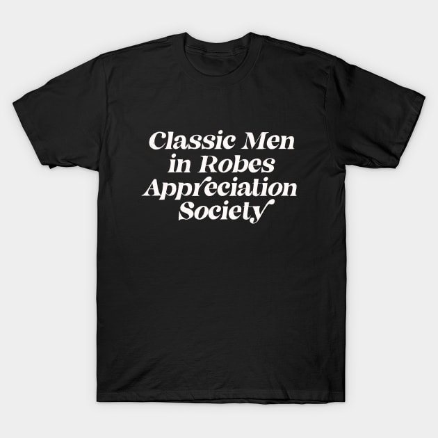 Classic Men in Robes T-Shirt by wehadfaces